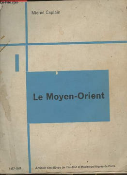 Le Moyen-Orient - 2 fascicules. Caplain Michel