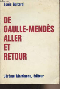 De Gaulle-Mendès aller et retour