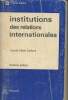 "Institutions des relations internationales - ""Précis Dalloz"" - 6e édition". Colliard Claude-Albert