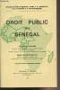 "Droit public du Sénégal - ""Collection du centre de recherches, d'études et de documentation sur les institutions et la législation africaines"" - X ...