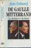 De Gaulle Mitterrand, la marque et la trace. Duhamel Alain