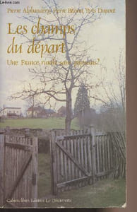 Les champs du départ, Une France rurale sans paysans ?