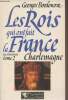 Les rois qui ont fait la France - Les Précurseurs, tome 2 : Charlemagne. Bordonove Georges