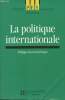 "La politique internationale - ""P.E.S. Le politique, le social, l'économique""". Moreau Defarges Philippe