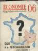 Economie, Revue trimestrielle d'informations économiques des Alpes-Maritimes - Sept. Oct. 1968 - N°6 - Oui à la Régionalisation mais laquelle ! - ...