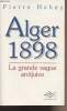 Alger 1898 - La grande vague antijuive. Hebey Pierre