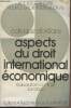 Colloque d'Orléans - Aspects du droit international économique, élaboration, contrôle, sanction - Société française pour le droit international. ...