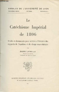 "Le Catéchisme impérial de 1806 - Etudes et documents pour servir à l'histoire des rapports de Napoléon et du clergé concordataire - ""Annales de ...