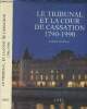 Le tribunal et la cour de cassation 1790-1990 - Volume Jubilaire. Collectif