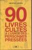90 livres cultes &agrave; l'usage des personnes press&eacute;es. Lange Henrik