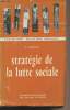 "Stratégie de la lutte sociale, France 1936-1960 - Collection ""Relations sociales""". Sellier F.