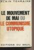 Le mouvement de mai ou le communisme utopique. Touraine Alain