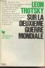 "Sur la deuxième guerre mondiale - ""Bibliothèque politique""". Trotsky Léon