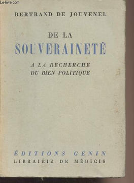 De la souveraineté à la recherche du bien politique. De Jouvenel Bertrand