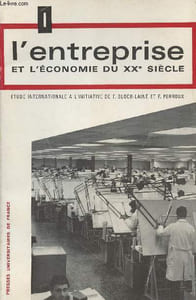 L'entreprise et l'économie du XXe siècle - Etude internationale à l'initiative de François Bloch-Lainé et François Perroux - Tome I : L'entreprise et son environnement - 2e édition