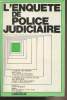 L'enquête de police judiciaire. Lt-Colonel Ravier Paul/Montreuil Jean
