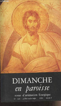 Dimanche en paroisse, revue d'animation liturgique - N°324 Juil. août sept. 1993 - Editiorial - Lettre aux lecteurs - 13e dimanche ordinaire entendre ...