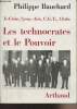 "Les technocrates et le Pouvoir - X-Crise, Synarchie, C.G.T., Clubs - Collection ""Notre temps"" n°12". Bauchard Philippe