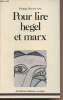 "Pour lire Hegel et Marx - ""Problèmes""". Mercier-Josa Solange