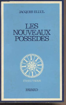 "Les nouveaux possédés - ""Evolutions""". Ellul Jacques