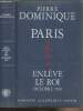"Paris enlève le Roi, Octobre 1789 - Collection ""Présence de l'Histoire""". Dominique Pierre