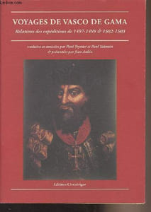 "Voyages de Vasco de Gama, Relations des expéditions de 1497-1499 & 1502-1503 - Collection ""Magellane"""