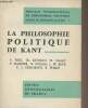 "La philosophie politique de Kant - ""Institut International de Philosophie Politique, annales de philosophie politique"" - 4". Collectif