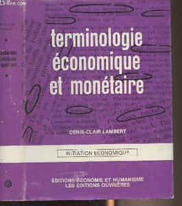 Terminologie économique et monétaire - Initiation économique
