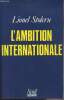 "L'ambition internationale - ""L'histoire immédiate""". Stoleru Lionel
