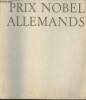 Prix Nobel Allemands - Apports allemands aux sciences et aux lettres, illustrés par les exemples des Prix Nobel de la paix, de littérature, de ...