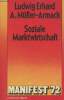 Soziale Marktwirtschaft Ordnung der Zukunft - Manifest '72. Erhard Ludwig/Müller-Armack Alfred