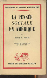 "La pensée sociale en Amérique - ""Bibliothèque de sociologie contemporaine"""