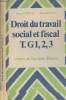 Droit du travail social et fiscal T.G1, 2, 3 - Cours et travaux dirigés - 2e édition. Rideau Marcel/Pécoup Jean