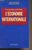 Les grandes questions de l'économie internationale. Capul Jean-Yves/Meurs Dominique