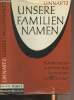 Unsere familiennamen - Band II - Aus deutschen und fremden Vornamen im Abc erklärt. Dr. Linnartz K.