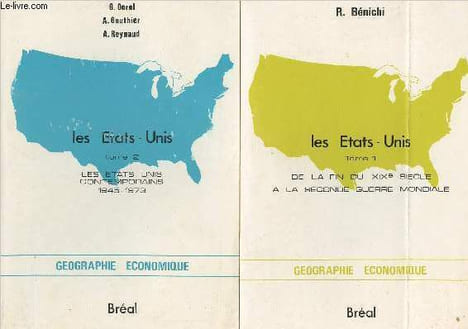 "Les Etats-Unis - En 2 tomes - 1/ De la fin du XIXe siècle à la Seconde Guerre Mondiale - 2/ Les Etats-Unis contemporains 1945-1973 - ""Géographie ...