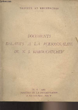 Travaux et recherches n°8 - 1960 - Documents relatifs à la personnalité de N.S. Khrouchtchev : Profil politique de N.S. Khrouchtchev par William K. ...