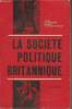 "La société politique britannique - ""Cahiers de la fondation nationale des sciences politiques"" n°127". Blondel Jean