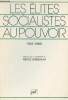 Les élites socialistes au pouvoir 1981-1985. Birnbaum Pierre