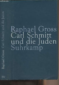 Carl Schmitt und die Juden - Eine deutsche Rechtslehre