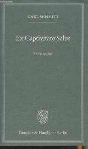 Ex Captivitate Salus - Erfahrungen der Zeit 1945/47 - Zweite auflage