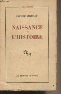 "La naissance de l'histoire, la formation de la pensée historienne en Grèce - ""Arguments"" n°7"