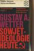 "Sowjetideologie Heute - I - Dialektischer und historischer Materialismus - ""Fischer Bücherei Bücher des Wissens"" n°460". Wetter Gustav A.