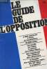 Le guide de l'opposition - 1983 - 3000 adresses à Paris et en province - 10 000 noms - Les partis, les clubs, la presse, les radios libres - Des ...