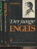 Der junge Engels - Erster & zweiter teil - Eine historisch-biographische Studie seiner weltanschaulichen Entwicklung in den Jahren 1834-1845. Ullrich ...