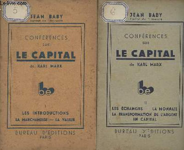 Conférences sur le Capital de Karl Marx - I. Les introductions, la marchandise, la valeur - II. Les échanges, la monnaie, la transformation de l'argent en capital