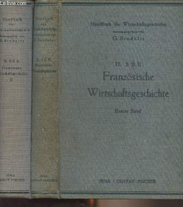 "Französische Wirtschaftsgeschichte - Erster Band & Zweiter Band - ""Handbuch des Wirtschaftsgegeschichte"""