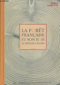 La forêt française et son bois au seuil de l'an 2000