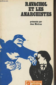 "Ravachol et les anarchistes - Collection ""Archives"" n°8"