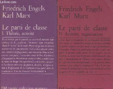 "Le parti de classe - I. Théorie, activité - II. Activité, organisation - ""Petite collection Maspero"" n°120/121"